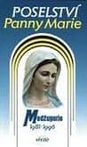 Poselství Panny Marie, Medžugorje 1981 až 1996