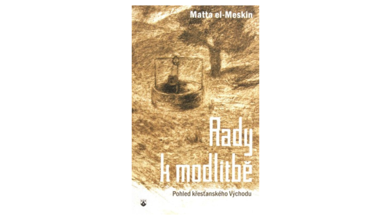 Matta el-Meskin : Rady k modlitbě (recenzia)