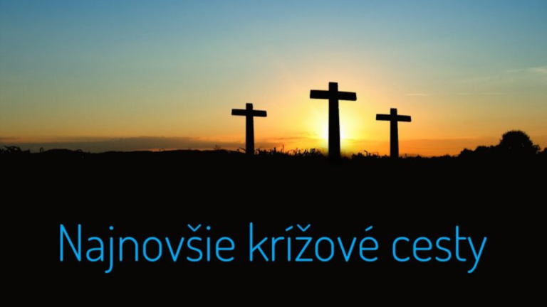 Najnovšie krížové cesty