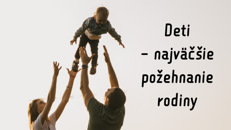 Deti − najväčšie požehnanie rodiny