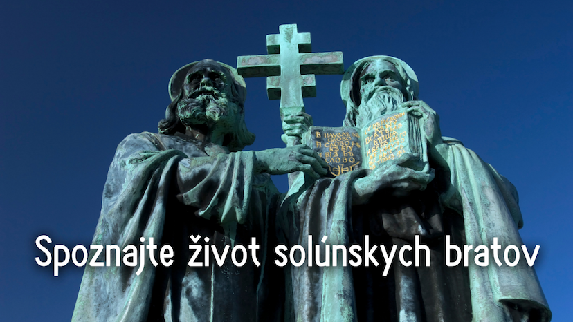 Spoznajte život solúnskych bratov