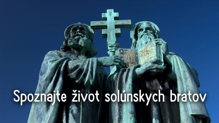 Spoznajte život solúnskych bratov