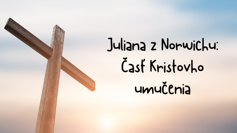 Juliana z Norwichu: Časť Kristovho umučenia