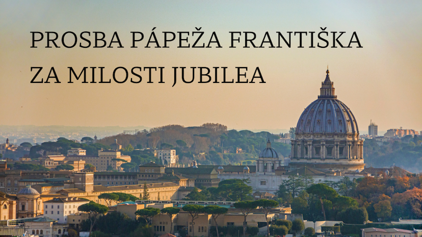 Prosba pápeža Františka za milosti jubilea