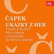 Audiokniha: Ukázky z her Válka s mloky, Bílá nemoc, Loupežník, Ze života hmyzu