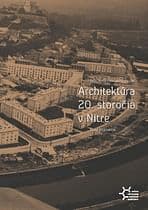 E-kniha: Architektúra 20. storočia v Nitre. Stav poznania