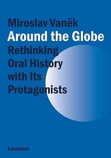 E-kniha: Around the Globe. Rethinking Oral History with Its Protagonists