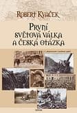 E-kniha: První světová válka a česká otázka