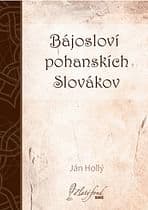 E-kniha: Bájosloví pohanskích Slovákov