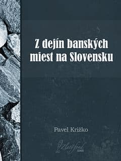 E-kniha: Z dejín banských miest na Slovensku