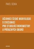 E-kniha: Učebnice české morfologie s cvičebnicí pro studující bohemistiky a příbuzných oborů