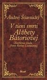 E-kniha: V tieni smrti Alžbety Bátoriovej