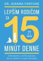 E-kniha: Lepším rodičom za 15 minút denne: 0-7 rokov