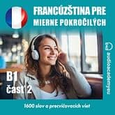 Audiokniha: Francúzština pre mierne pokročilých B1 - časť 2