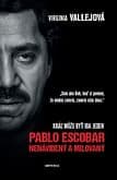 E-kniha: Pablo Escobar: Nenávidený a milovaný