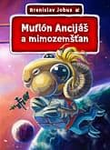 E-kniha: Muflón Ancijáš a mimozemšťan
