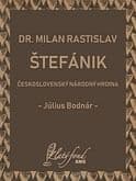 E-kniha: Dr. Milan Rastislav Štefánik — československý národný hrdina