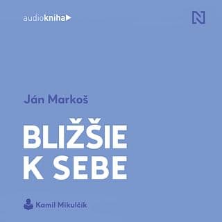 Audiokniha: Bližšie k sebe