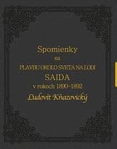 E-kniha: Spomienky na plavbu okolo sveta na lodi Saida v rokoch 1890-1892