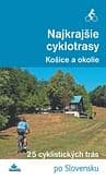 E-kniha: Najkrajšie cyklotrasy – Košice a okolie