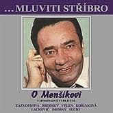 Audiokniha: Mluviti stříbro se  - O Menšíkovi - Vzpomínkové vyprávění