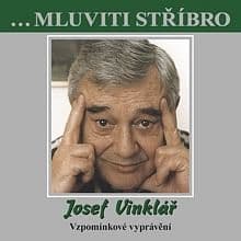 Audiokniha: Mluviti stříbro - Josef Vinklář - Vzpomínkové vyprávění