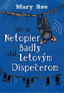 E-kniha: Ako sa netopier Badly stal letovým dispečerom