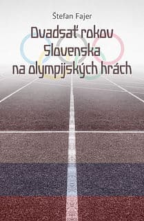 E-kniha: Dvadsať rokov Slovenska na olympijských hrách