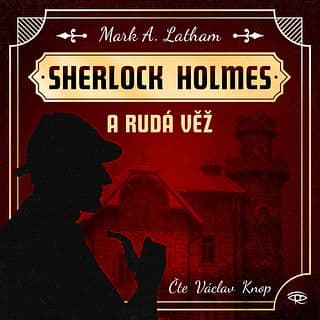 Audiokniha: Sherlock Holmes a Rudá věž