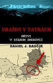 E-kniha: Vraždy v Tatrách: Mŕtvi v Starom Smokovci