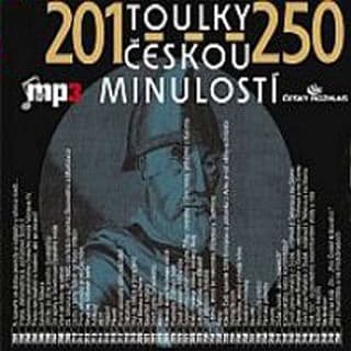 Audiokniha: Toulky českou minulostí 201 - 250