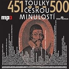 Audiokniha: Toulky českou minulostí 451 - 500