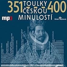 Audiokniha: Toulky českou minulostí 351 - 400