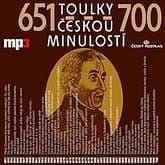 Audiokniha: Toulky českou minulostí 651 - 700