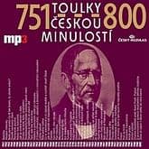 Audiokniha: Toulky českou minulostí 751 - 800