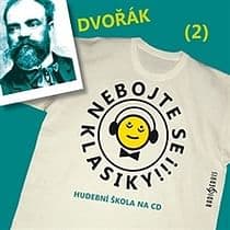 Audiokniha: Nebojte se klasiky 2 - Antonín Dvořák