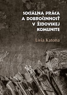 E-kniha: Sociálna práca a dobročinnosť v židovskej komunite