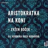 Audiokniha: Aristokratka na koni