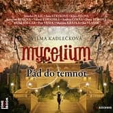 Audiokniha: Mycelium III: Pád do temnot