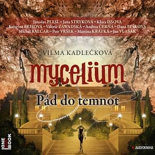 Audiokniha: Mycelium III: Pád do temnot