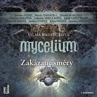 Audiokniha: Mycelium VII: Zakázané směry