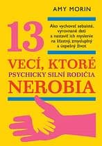 E-kniha: 13 vecí, ktoré psychicky silní rodičia nerobia