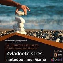 Audiokniha: Zvládněte stres metodou Inner Game