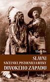 E-kniha: Slávni náčelníci, pištoľníci a bitky Divokého Západu