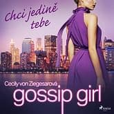 Audiokniha: Gossip Girl: Chci jedině tebe