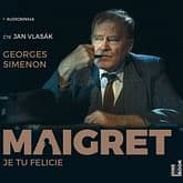 Audiokniha: Maigret: Je tu Felicie