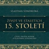 Audiokniha: Život ve staletích – 15. století