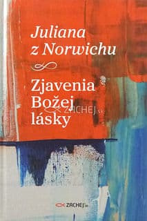 Juliana z Norwichu: Zjavenia Božej lásky