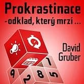 Audiokniha: Prokrastinace - odklad, který mrzí…